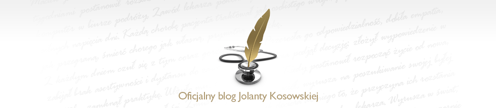 Oficjany blog Jolanty Kosowskiej
